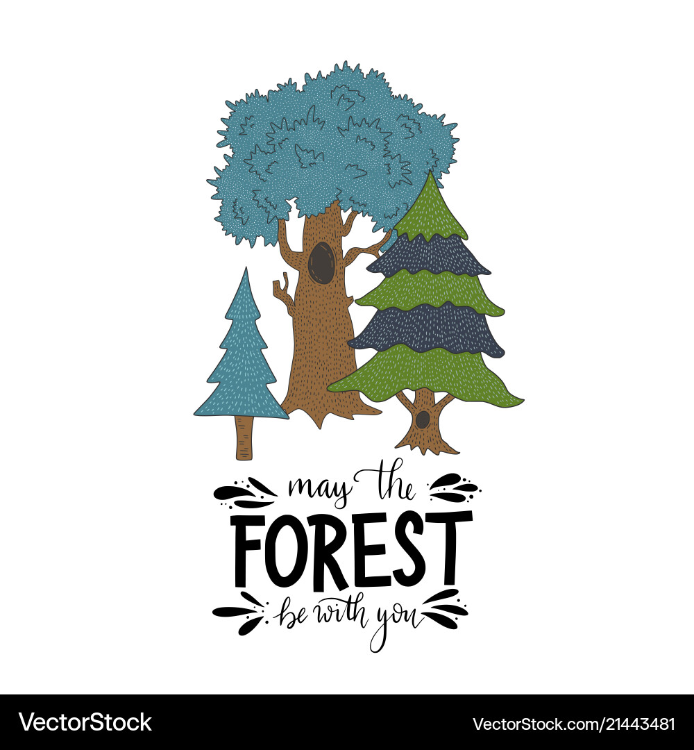 May the forest be with you lettering card May the forest be with you lettering card vector image