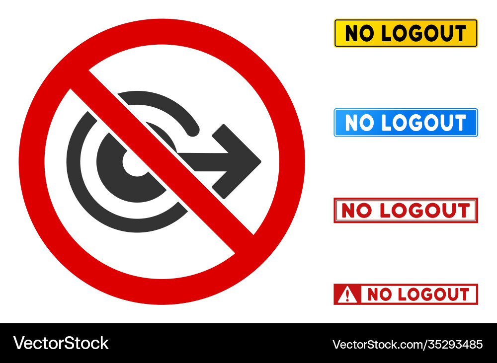 Flat no logout sign with words in rectangle Flat no logout sign with words in rectangle vector image