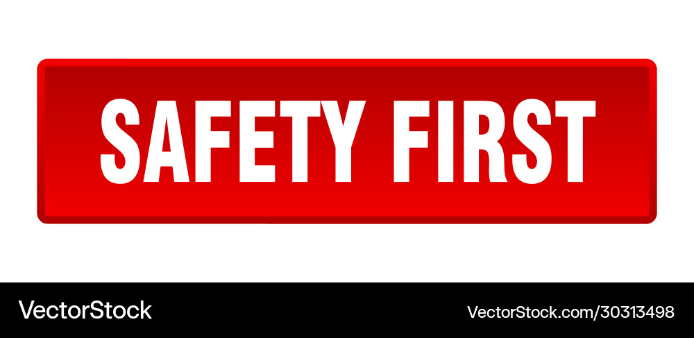 Safety first button square red push Vector Image