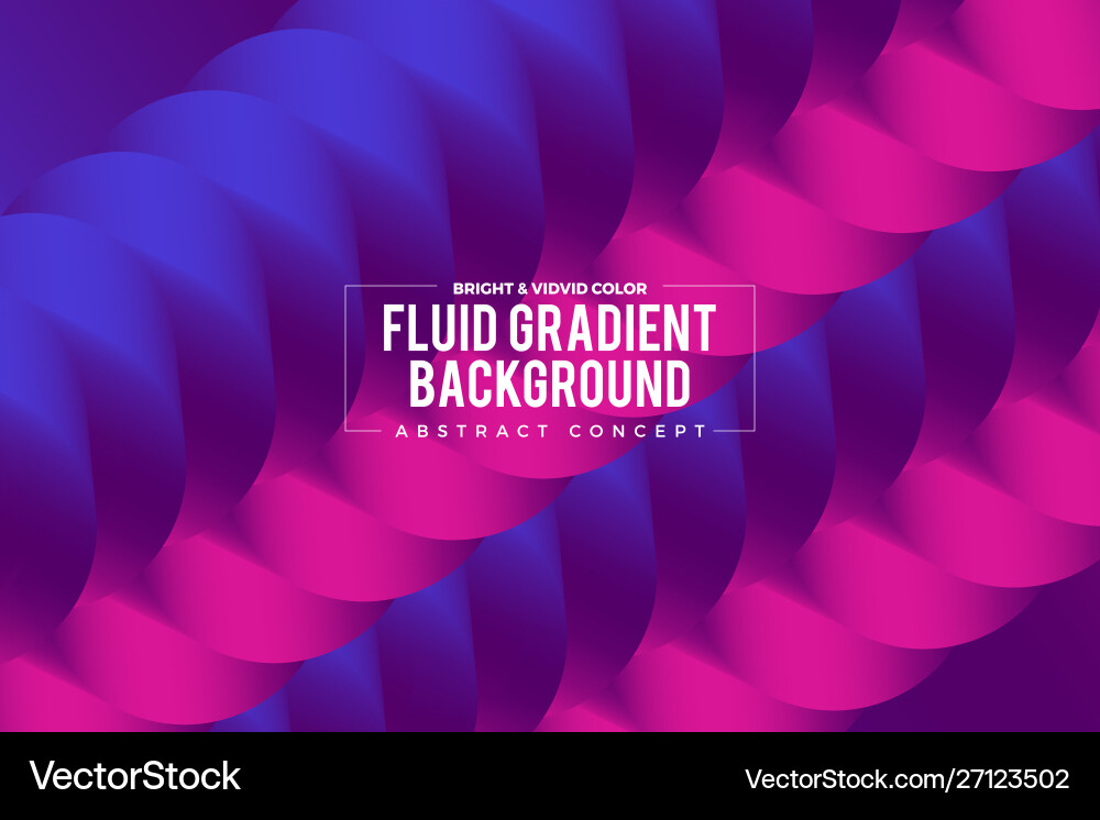 Fluid gradient background Fluid gradient background Vector Image