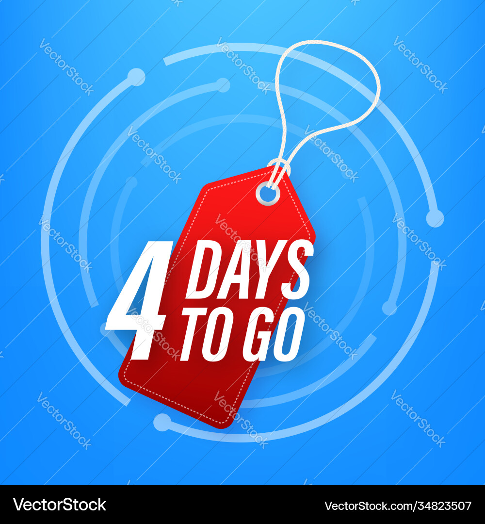 4 days to go countdown timer clock icon time 4 days to go countdown timer clock icon time vector image