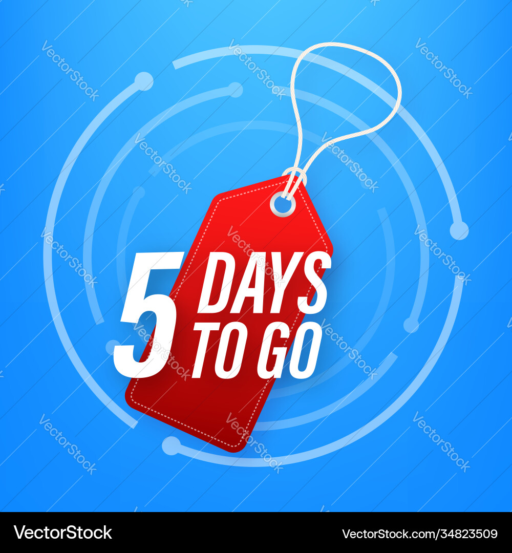5 days to go countdown timer clock icon time 5 days to go countdown timer clock icon time vector image