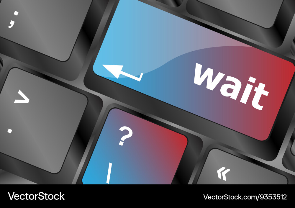 Wait word button on a computer keyboard vector image