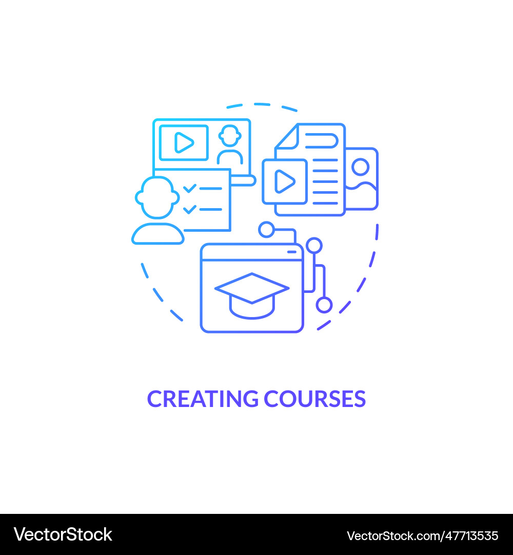 Creating courses gradient concept icon Creating courses gradient concept icon vector image