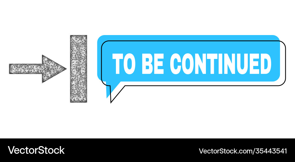 Shifted to be continued message balloon and net Shifted to be continued message balloon and net vector image