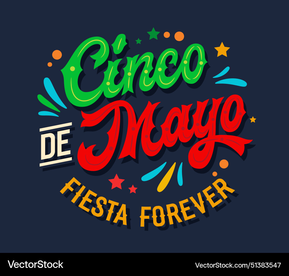 Cinco de mayo fiesta forever dynamic script Cinco de mayo fiesta forever dynamic script Vector Image