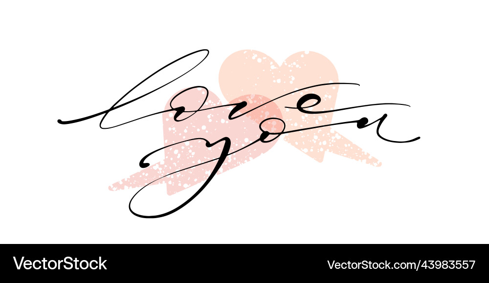 Love you words hand written on two pink textured Love you words hand written on two pink textured vector image