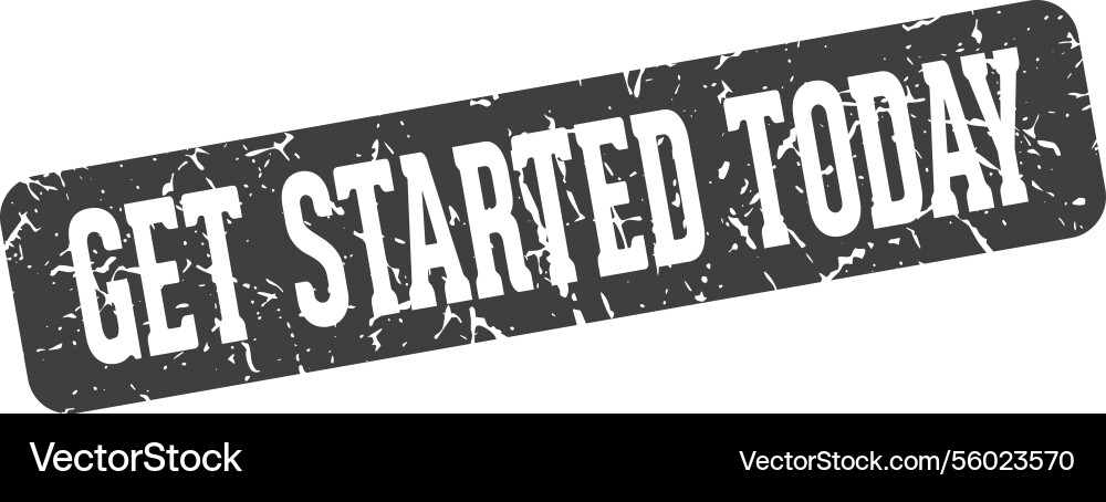 Get started today rectangular sign Vector Image