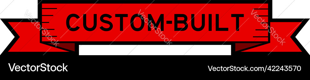 Ribbon label banner with word custom-built in red Ribbon label banner with word custom-built in red vector image