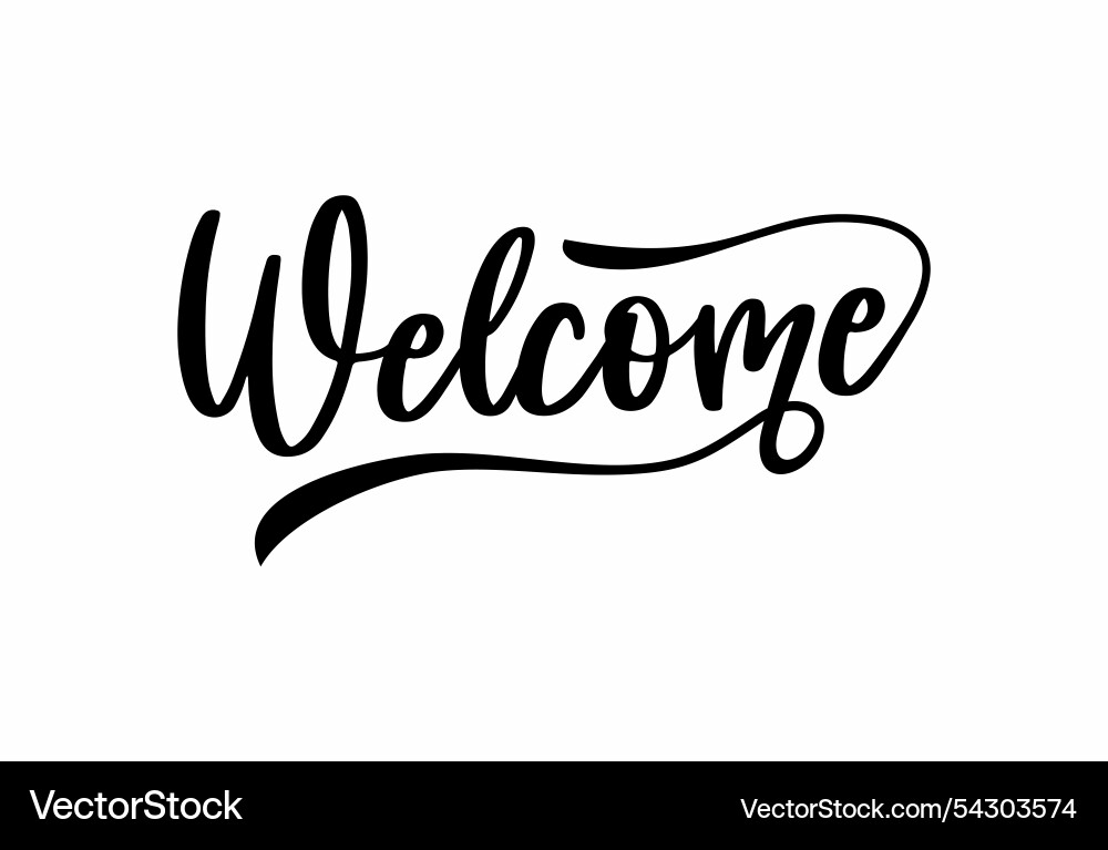 Welcome hand lettering design modern calligraphy Welcome hand lettering design modern calligraphy vector image