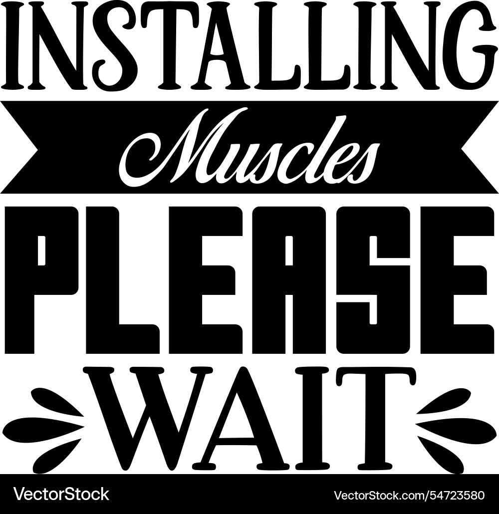 Installing muscles please wait Vector Image