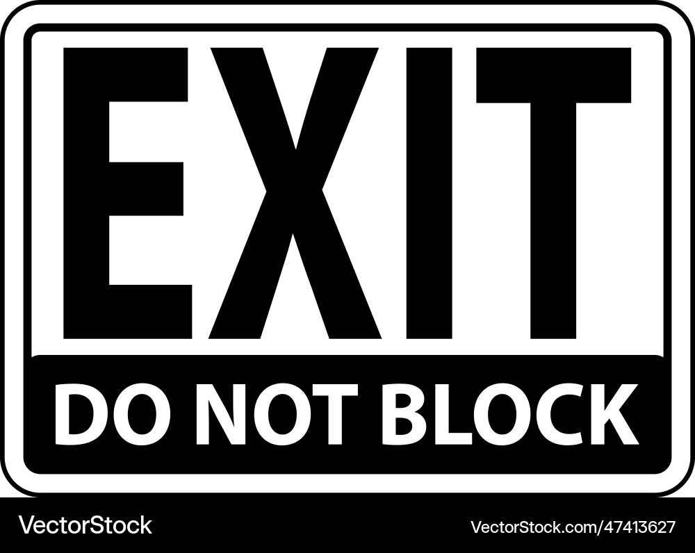 Exit do not block sign on white background Exit do not block sign on white background Vector Image