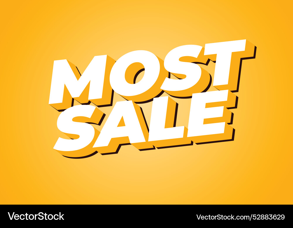 Most sale text effect in 3d style with good colors Vector Image