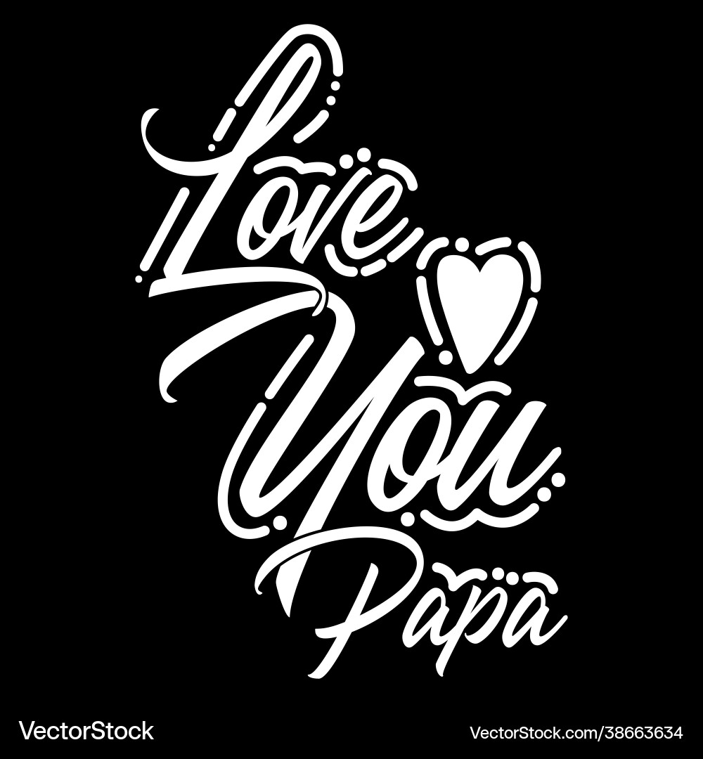 Love you papa party - social event say Love you papa party - social event say vektorbild