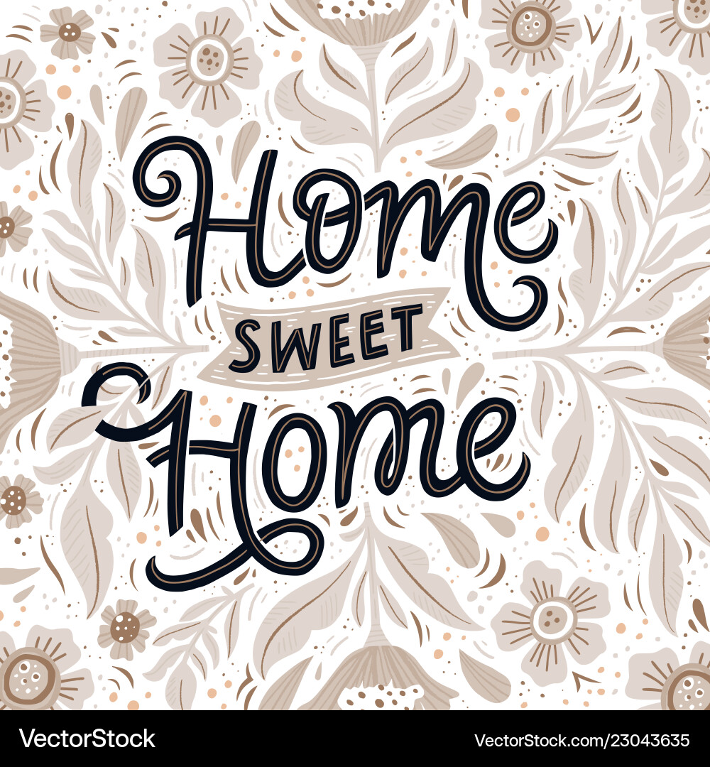 Hand-Lettered Floral Home Quote Vector Image