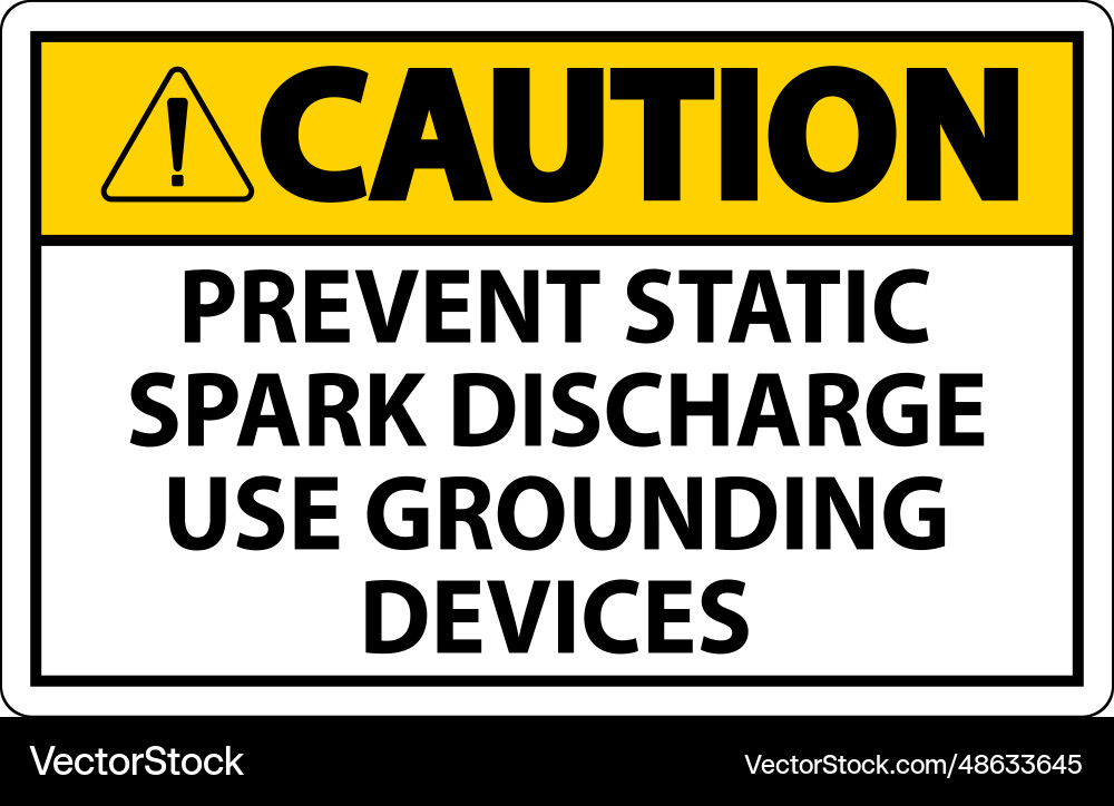 Caution sign prevent static spark discharge use Caution sign prevent static spark discharge use vector image