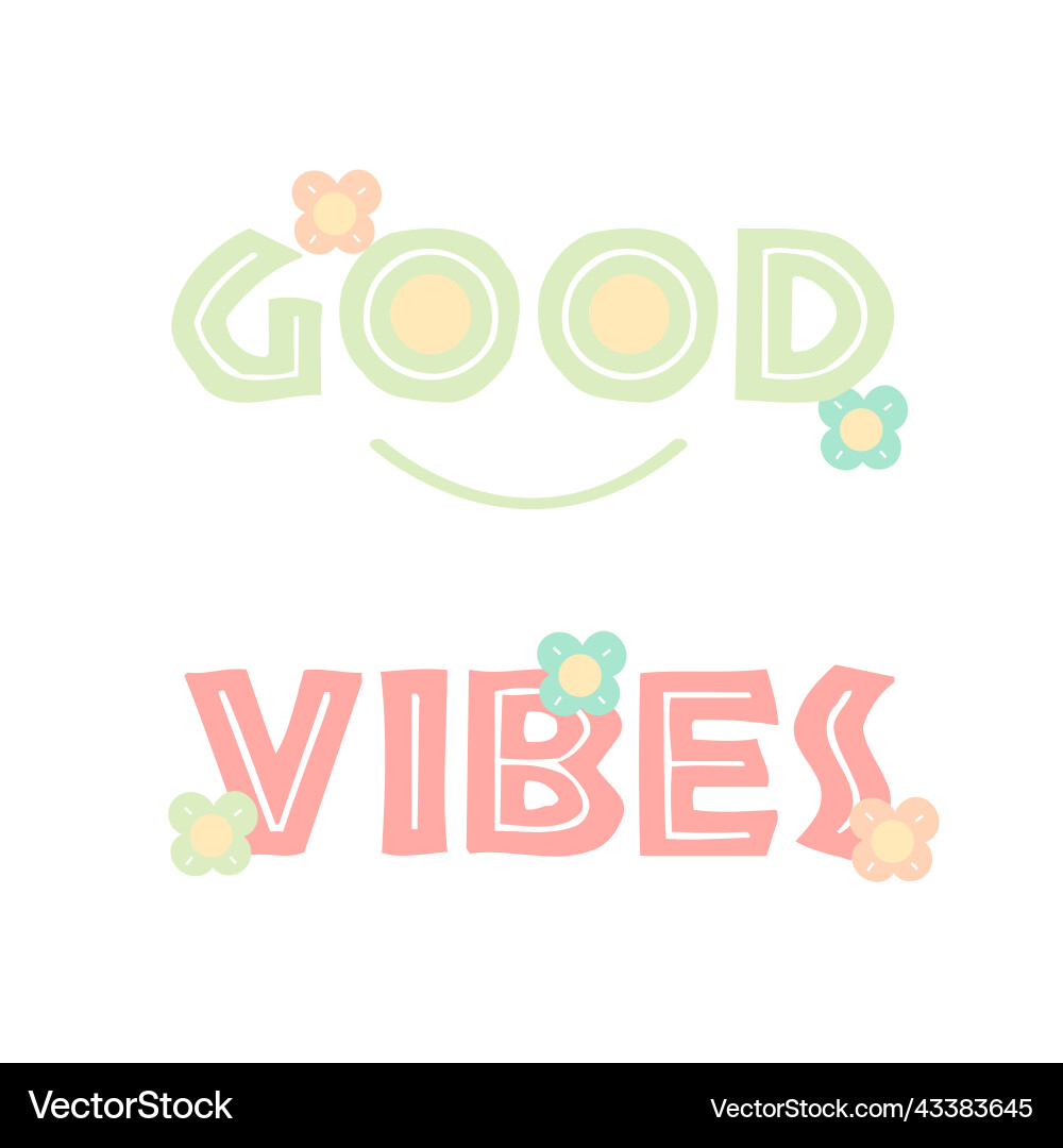 Good vibes text with colors Vector Image