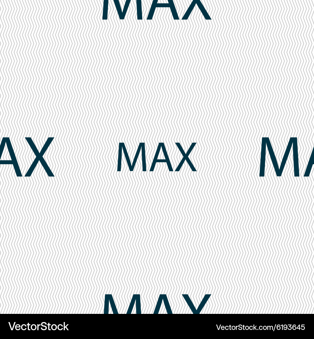 Maximum sign icon seamless abstract background Vector Image