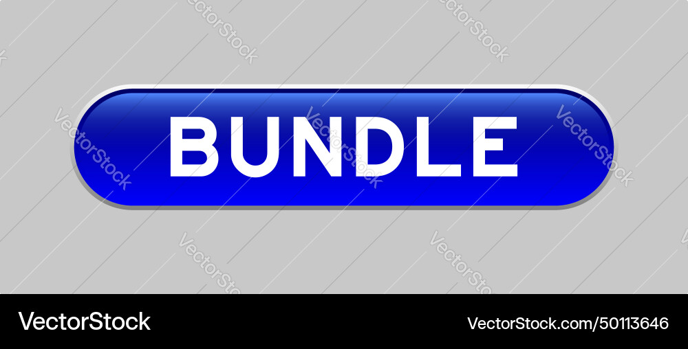 Blue color capsule shape button with word bundle Blue color capsule shape button with word bundle vector image