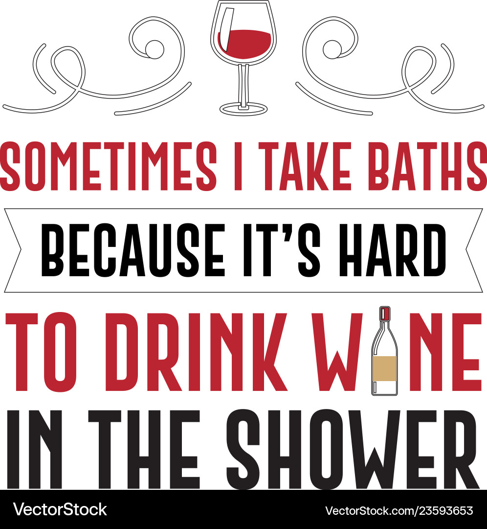 Funny Wine Quotes \u0026 Sayings – Royalty-Free Vector | VectorStock, image size:996x1080