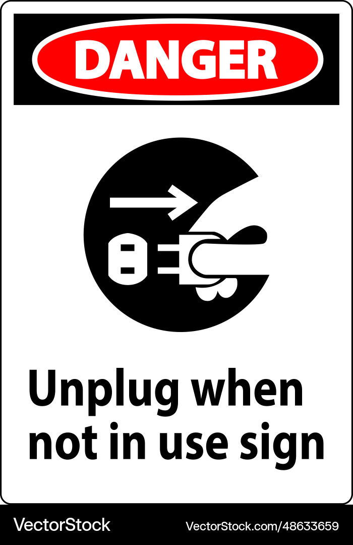 Danger unplug when not in use symbol sign Danger unplug when not in use symbol sign vector image