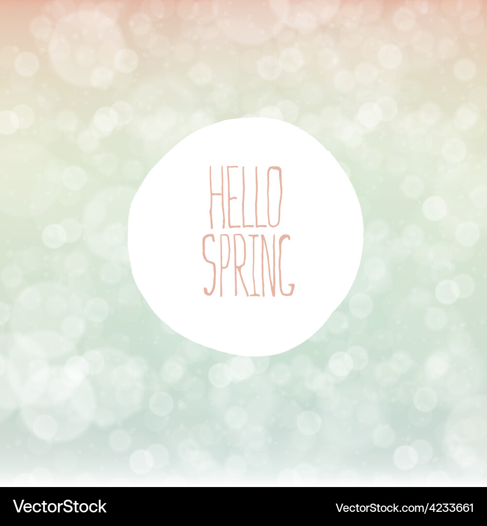 Hello spring bokeh background vector image