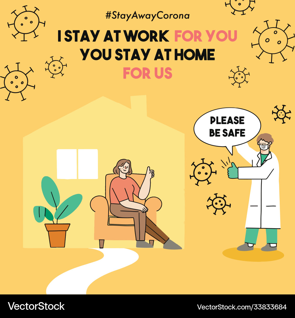 Stay home corona covid-19 safety campaign concept Stay home corona covid-19 safety campaign concept vector image