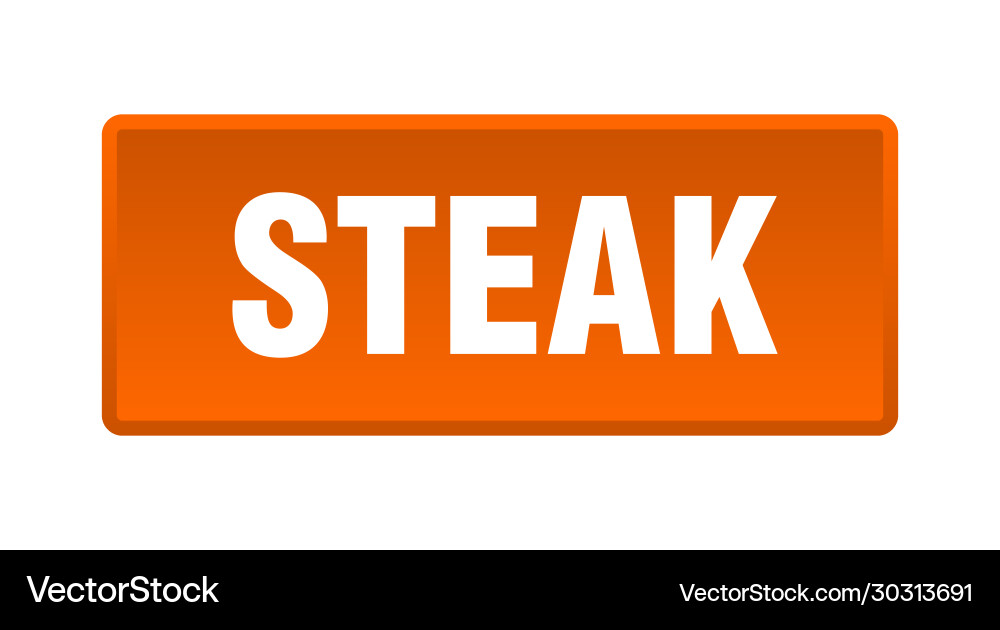 Steak button square orange push Vector Image