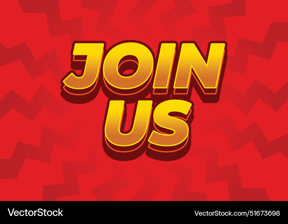 Join us text effect in good colors with 3d style Join us text effect in good colors with 3d style Vector Image