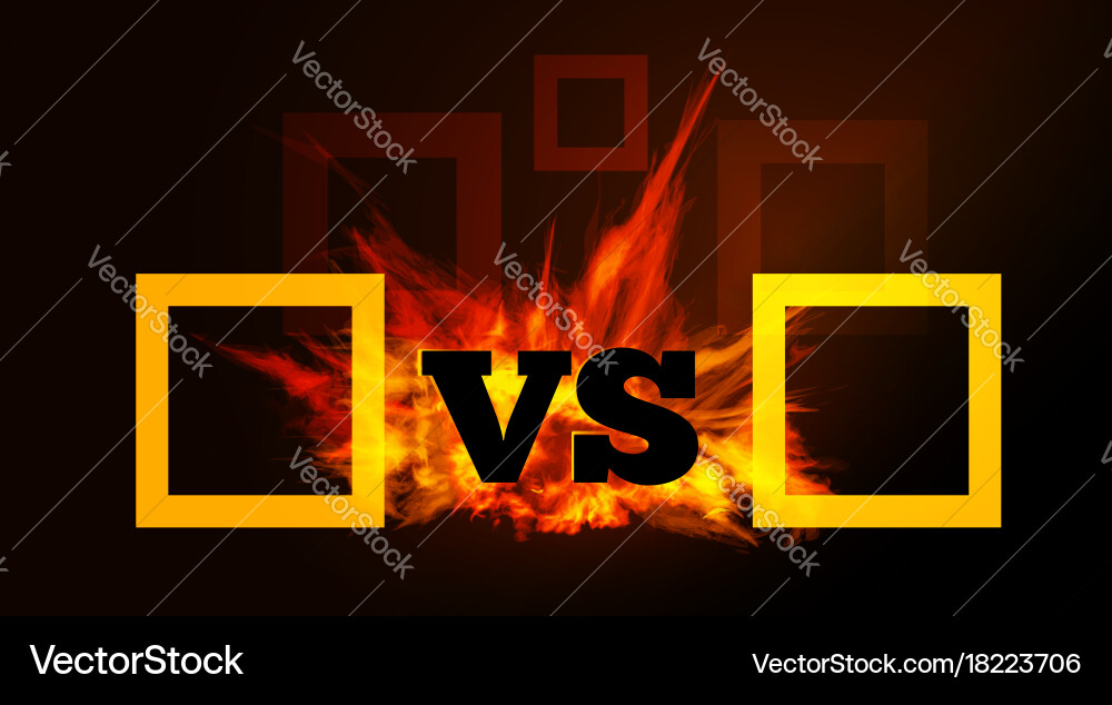 Vs comparison of a background with fiery Vector Image