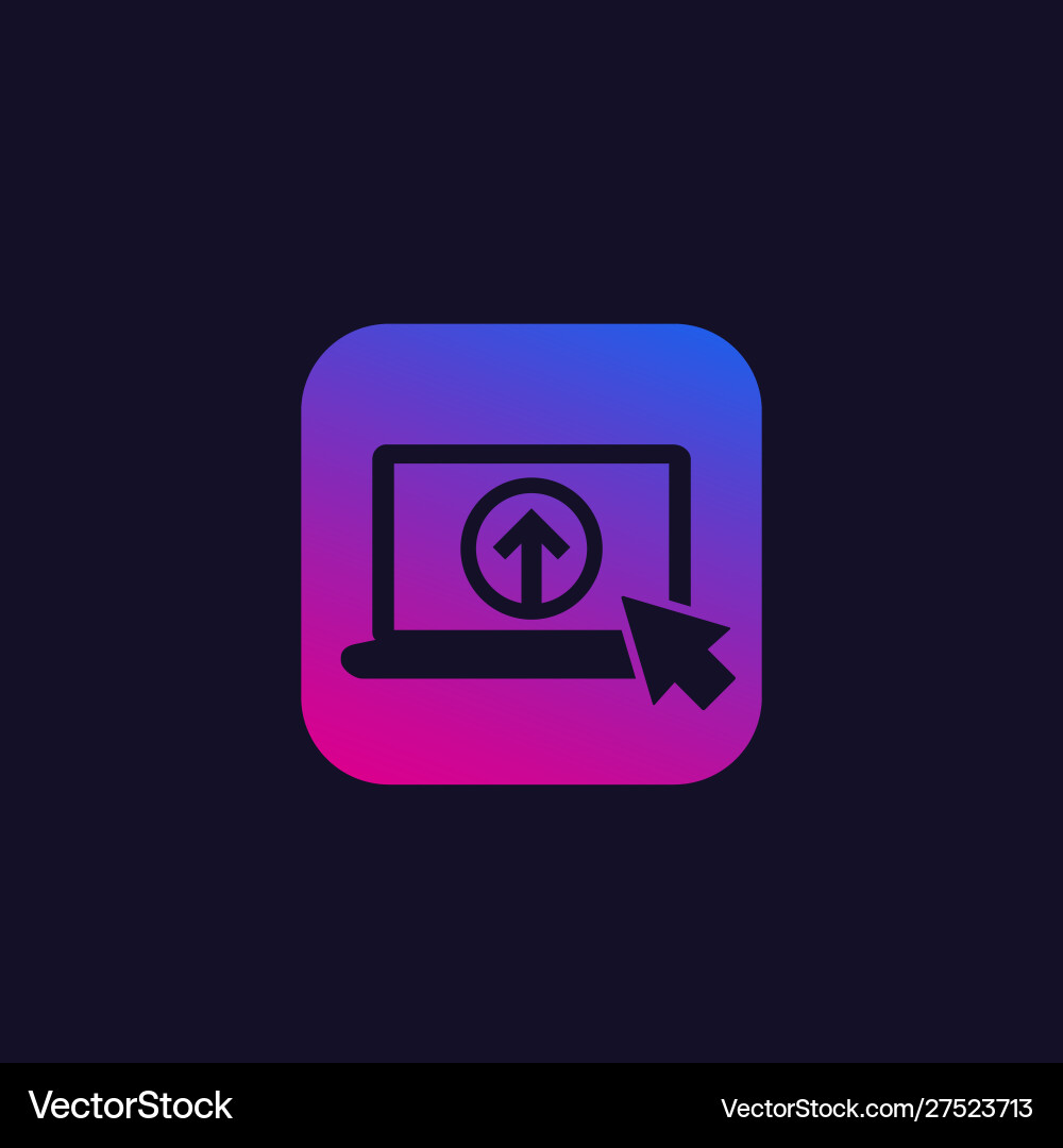 Upload icon with laptop computer vector image