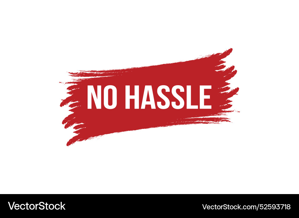 Brush style no hassle red banner design on white Brush style no hassle red banner design on white vector image
