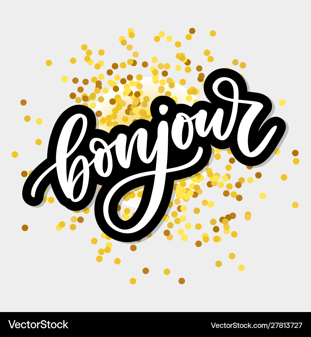 Bonjour inscription good day in french greeting Bonjour inscription good day in french greeting vector image