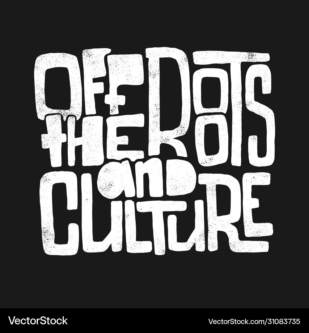 Off roots and culture hand drawing lettering Off roots and culture hand drawing lettering vector image