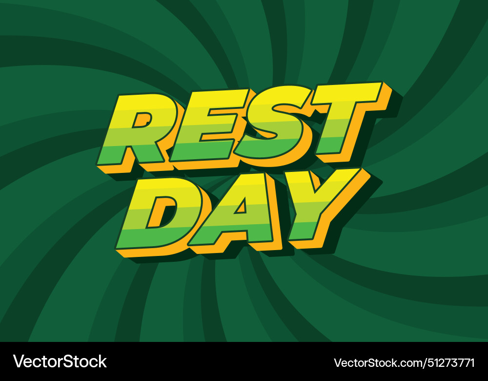 Rest day text effect in 3d style with good colors Rest day text effect in 3d style with good colors Vector Image
