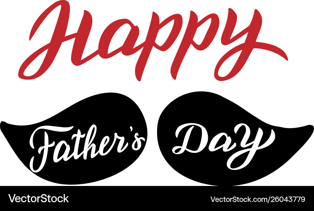 Happy fathers day quote dad holiday celebration Happy fathers day quote dad holiday celebration vector image