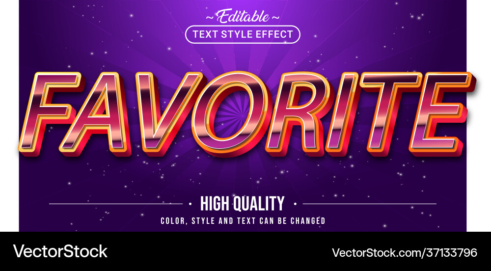 Editable text style effect - favorite Editable text style effect - favorite Vector Image