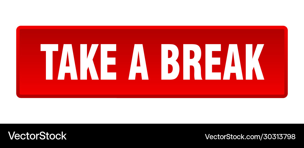 Take a break button square red push Vector Image
