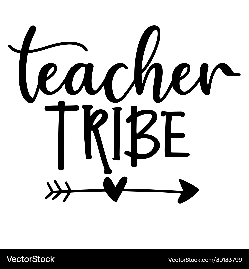 Teacher tribe inspirational quotes Teacher tribe inspirational quotes vector image