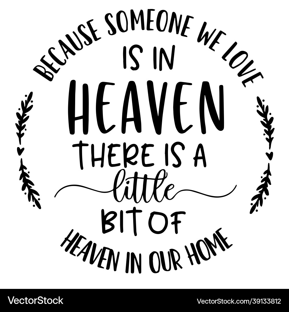 because-someone-we-love-is-in-heaven-quotes-vector-image for Because Someone We Love Is In Heaven Free Printable Because someone we love is in heaven quotes Vector Image for Because Someone We Love Is In Heaven Free Printable