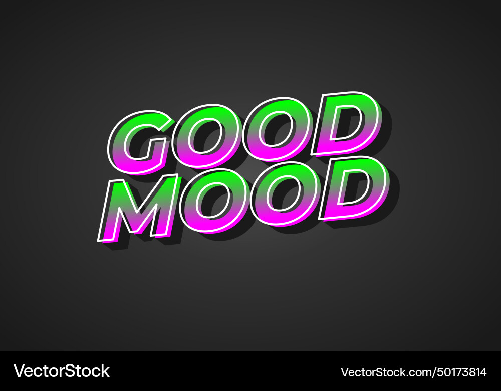 Good mood text effect in 3d look with gradient Good mood text effect in 3d look with gradient Vector Image