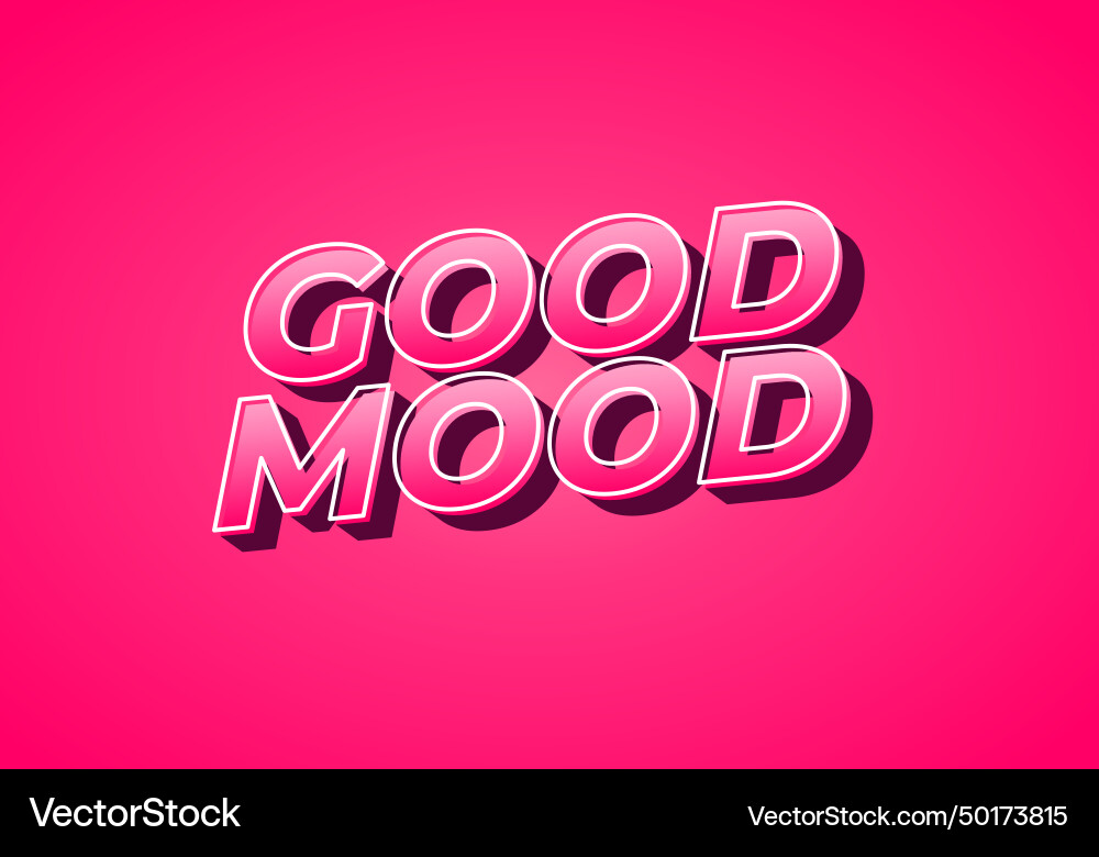 Good mood text effect in 3d look with gradient Good mood text effect in 3d look with gradient Vector Image