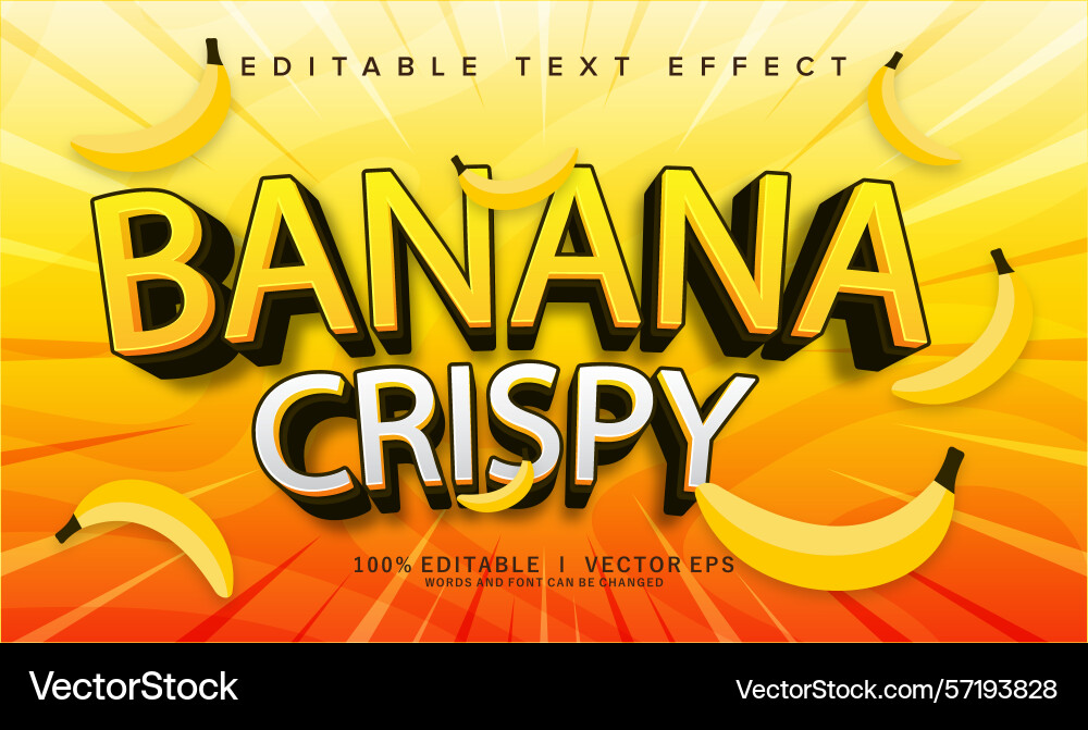 Banana crispy text effect with modern style Banana crispy text effect with modern style Vector Image