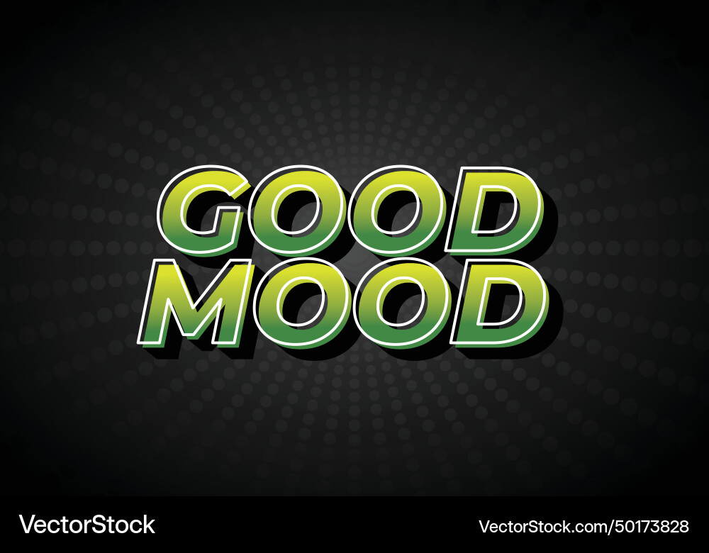 Good mood text effect in 3d look with gradient Good mood text effect in 3d look with gradient Vector Image