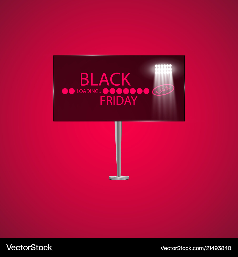 Black friday on the billboard and progress loading Vector Image