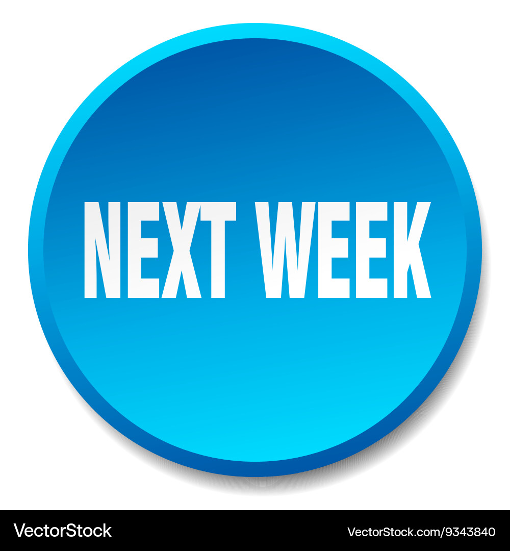 Next week blue round flat isolated push button Vector Image