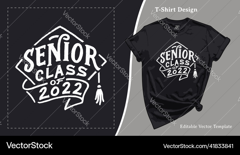 Senior class of 2022 graduation t-shirt design Senior class of 2022 graduation t-shirt design Vector Image