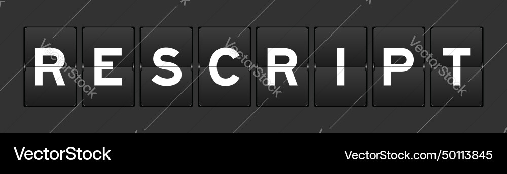 Black color analog flip board with word rescript Black color analog flip board with word rescript vector image