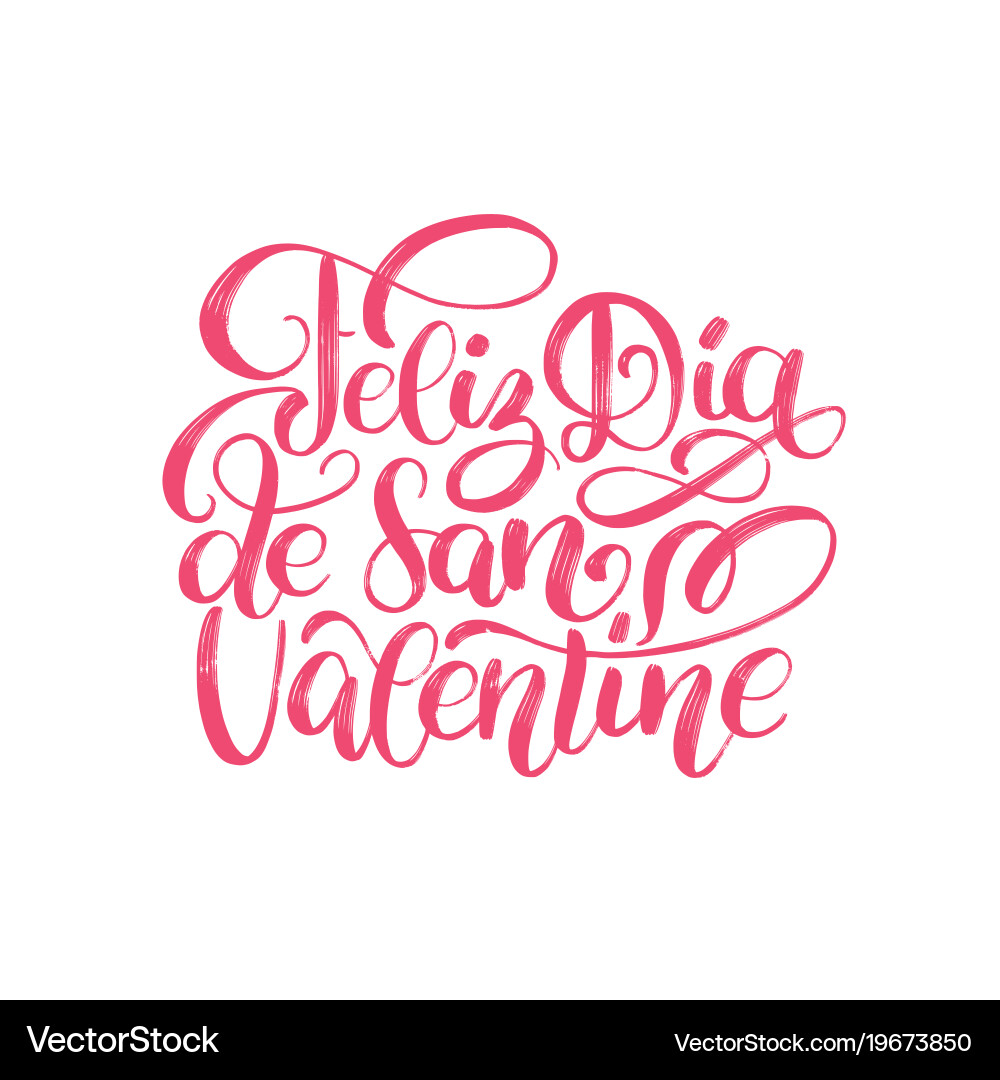 Feliz dia de san valentine translated from spanish 