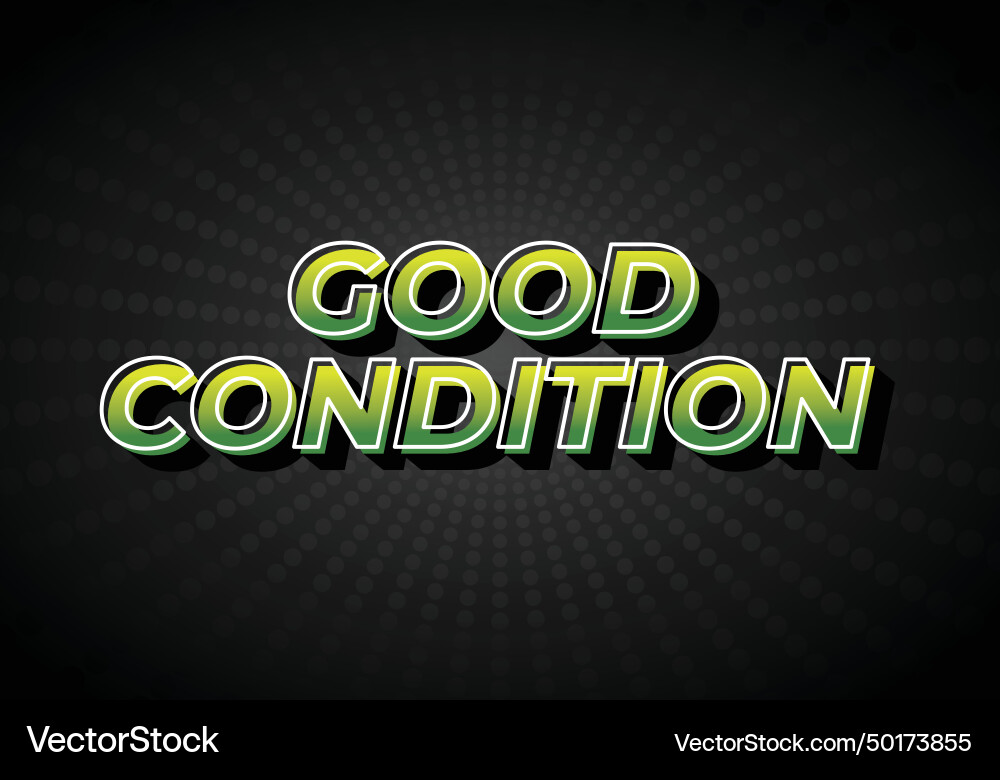 Good condition text effect in 3d look Good condition text effect in 3d look vector image